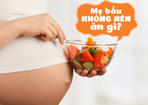 Bà bầu nên kiêng gì khi mang thai để mẹ khỏe, con an toàn?